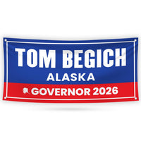 Tom Begich For Alaska U.S. Governor Banner Sign, 13 oz Waterproof US Governor Election 2026 Vinyl Banner With Metal Grommets