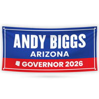 Andy Biggs For Arizona U.S. Governor Banner Sign, 13 oz Waterproof US Governor Election 2026 Vinyl Banner With Metal Grommets
