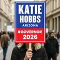 Katie Hobbs For Arizona Governor 2026 Election Sign, Political Campaign Sign, Democratic party, Governor Election 2026 Race Poster Sign