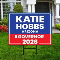 Katie Hobbs For Arizona Governor 2026 Yard Sign, Corrugated Plastic Governor Elections Race Red White & Blue Yard Sign with Metal H-Stake