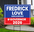 Fredrick Love For Arkansas Governor 2026 Yard Sign, Corrugated Plastic Governor Elections Race Red White & Blue Yard Sign with Metal H-Stake