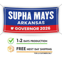 Supha Xayprasith-Mays For Arkansas U.S. Governor Banner Sign, 13 oz Waterproof US Governor Election 2026 Vinyl Banner With Metal Grommets