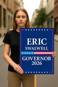 Eric Swalwell For California Governor 2026 Election Sign, Political Campaign Sign, Democratic party, Governor Election 2026 Race Poster Sign