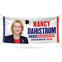 Nancy Dahlstrom For Alaska U.S. Governor Banner Sign, 13 oz Waterproof US Governor Election 2026 Vinyl Banner With Metal Grommets