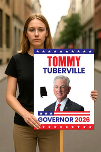 Tommy Tuberville For Alabama Governor 2026 Election Sign, Political Campaign Sign, Republican party, Governor Election 2026 Race Poster Sign