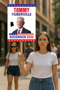 Tommy Tuberville For Alabama Governor 2026 Election Sign, Political Campaign Sign, Republican party, Governor Election 2026 Race Poster Sign