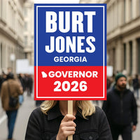 Burt Jones For Georgia Governor 2026 Election Sign, Political Campaign Sign, Republican party, Governor Election 2026 Race Poster Sign