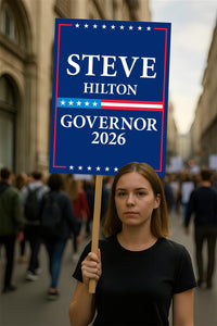 Steve Hilton For California Governor 2026 Election Sign, Political Campaign Sign, Republican party, Governor Election 2026 Race Poster Sign