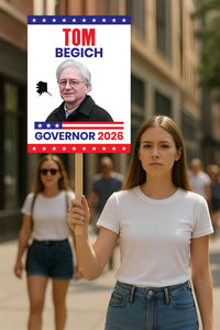 Tom Begich For Alaska Governor 2026 Election Sign, Political Campaign Sign, Democratic party, Governor Election 2026 Race Poster Sign