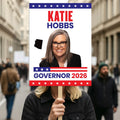 Katie Hobbs For Arizona Governor 2026 Election Sign, Political Campaign Sign, Democratic party, Governor Election 2026 Race Poster Sign