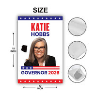 Katie Hobbs For Arizona Governor 2026 Garden Flag, Double Sided, 2026 Governor Flag, Democratic, Elections Flag, Race Red White & Blue Flag
