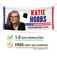 Katie Hobbs For Arizona U.S. Governor Banner Sign, 13 oz Waterproof US Governor Election 2026 Vinyl Banner With Metal Grommets