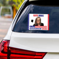 Katie Hobbs For Arizona Governor 2026 Vinyl Sticker, Vote Katie Hobbs, Arizona Governor Elections 2026 Bumper Sticker, 6" x 4.5"
