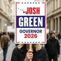 Josh Green For Hawaii Governor 2026 Election Sign, Political Campaign Sign, Democratic party, Governor Election 2026 Race Poster Sign