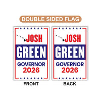 Josh Green For Hawaii Governor 2026 Garden Flag, Double Sided, 2026 Governor Flag, Democrate, Elections Flag, Race Red White & Blue Flag