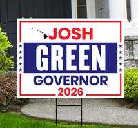 Josh Green For Hawaii Governor 2026 Yard Sign, Corrugated Plastic Governor Elections Race Red White & Blue Yard Sign with Metal H-Stake