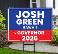 Josh Green For Hawaii Governor 2026 Yard Sign, Corrugated Plastic Governor Elections Race Red White & Blue Yard Sign with Metal H-Stake