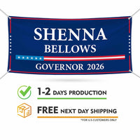 Shenna Bellows For Maine U.S. Governor Banner Sign, 13 oz Waterproof US Governor Election 2026 Vinyl Banner With Metal Grommets