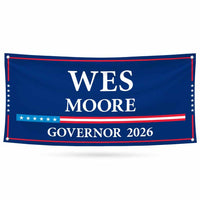 Wes Moore For Maryland U.S. Governor Banner Sign, 13 oz Waterproof US Governor Election 2026 Vinyl Banner With Metal Grommets