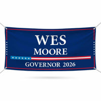 Wes Moore For Maryland U.S. Governor Banner Sign, 13 oz Waterproof US Governor Election 2026 Vinyl Banner With Metal Grommets