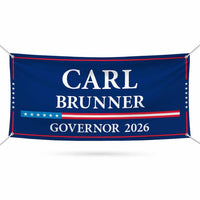 Carl Brunner For Maryland U.S. Governor Banner Sign, 13 oz Waterproof US Governor Election 2026 Vinyl Banner With Metal Grommets