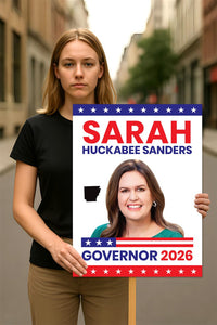 Sarah Huckabee Sanders For Arkansas Governor 2026 Election Sign, Political Campaign Sign, Republic, Governor Election 2026 Race Poster Sign