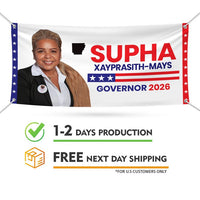 Supha Xayprasith-Mays For Arkansas U.S. Governor Banner Sign, 13 oz Waterproof US Governor Election 2026 Vinyl Banner With Metal Grommets