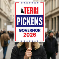 Terri Pickens For Idaho Governor 2026 Election Sign, Political Campaign Sign, Democratic party, Governor Election 2026 Race Poster Sign