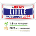 Brad Little For Idaho U.S. Governor Banner Sign, 13 oz Waterproof US Governor Election 2026 Vinyl Banner With Metal Grommets