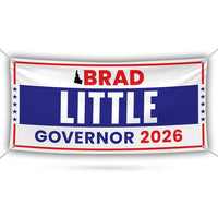 Brad Little For Idaho U.S. Governor Banner Sign, 13 oz Waterproof US Governor Election 2026 Vinyl Banner With Metal Grommets