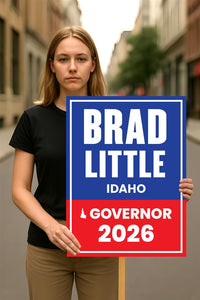 Brad Little For Idaho Governor 2026 Election Sign, Political Campaign Sign, Republican party, Governor Election 2026 Race Poster Sign