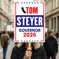 Tom Steyer For California Governor 2026 Election Sign, Political Campaign Sign, Democratic party, Governor Election 2026 Race Poster Sign