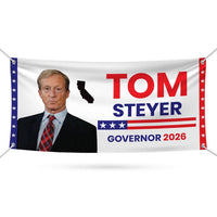 Tom Steyer For California U.S. Governor Banner Sign, 13 oz Waterproof US Governor Election 2026 Vinyl Banner With Metal Grommets
