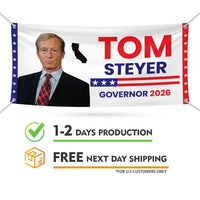 Tom Steyer For California U.S. Governor Banner Sign, 13 oz Waterproof US Governor Election 2026 Vinyl Banner With Metal Grommets