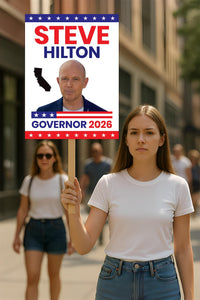 Steve Hilton For California Governor 2026 Election Sign, Political Campaign Sign, Republican party, Governor Election 2026 Race Poster Sign