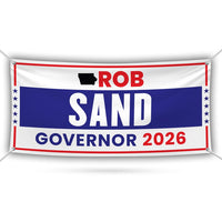 Rob Sand For Iowa U.S. Governor Banner Sign, 13 oz Waterproof US Governor Election 2026 Vinyl Banner With Metal Grommets