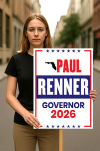 Paul Renner For Florida Governor 2026 Election Sign, Political Campaign Sign, Republican party, Governor Election 2026 Race Poster Sign