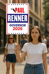 Paul Renner For Florida Governor 2026 Election Sign, Political Campaign Sign, Republican party, Governor Election 2026 Race Poster Sign