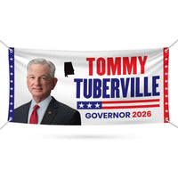 Tommy Tuberville For Alabama U.S. Governor Banner Sign, 13 oz Waterproof US Governor Election 2026 Vinyl Banner With Metal Grommets