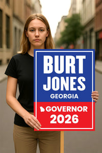 Burt Jones For Georgia Governor 2026 Election Sign, Political Campaign Sign, Republican party, Governor Election 2026 Race Poster Sign