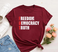 FDT Freedom Democracy Truth Shirt, Anti-Trump Protest Shirt, Democrat Activist Tee, Social Justice Political Shirt, Activist Shirt