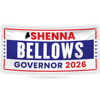 Shenna Bellows For Maine U.S. Governor Banner Sign, 13 oz Waterproof US Governor Election 2026 Vinyl Banner With Metal Grommets