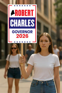 Robert B. Charles For Maine Governor 2026 Election Sign, Political Campaign Sign, Republican party, Governor Election 2026 Race Poster Sign
