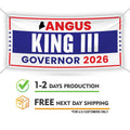 Angus King III For Maine U.S. Governor Banner Sign, 13 oz Waterproof US Governor Election 2026 Vinyl Banner With Metal Grommets