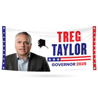 Treg Taylor For Alaska U.S. Governor Banner Sign, 13 oz Waterproof US Governor Election 2026 Vinyl Banner With Metal Grommets