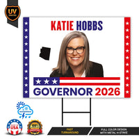 Katie Hobbs For Arizona Governor 2026 Yard Sign, Corrugated Plastic Governor Elections Race Red White & Blue Yard Sign with Metal H-Stake
