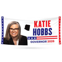 Katie Hobbs For Arizona U.S. Governor Banner Sign, 13 oz Waterproof US Governor Election 2026 Vinyl Banner With Metal Grommets