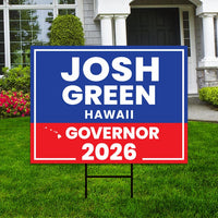 Josh Green For Hawaii Governor 2026 Yard Sign, Corrugated Plastic Governor Elections Race Red White & Blue Yard Sign with Metal H-Stake