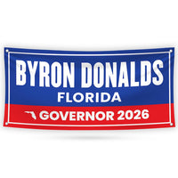 Byron Donalds For Florida U.S. Governor Banner Sign, 13 oz Waterproof US Governor Election 2026 Vinyl Banner With Metal Grommets