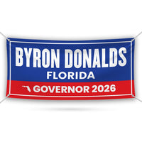 Byron Donalds For Florida U.S. Governor Banner Sign, 13 oz Waterproof US Governor Election 2026 Vinyl Banner With Metal Grommets